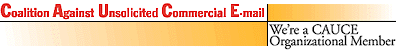 Fight SPAM http://www.cauce.org
